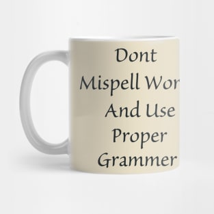 Don't Mispell Words Mug